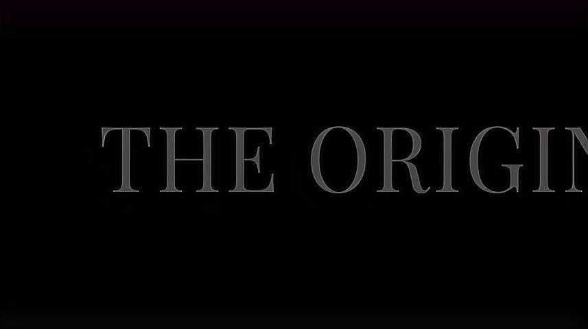 [图]《The Origin 起源》(120FPS 4K HDR 演示片)