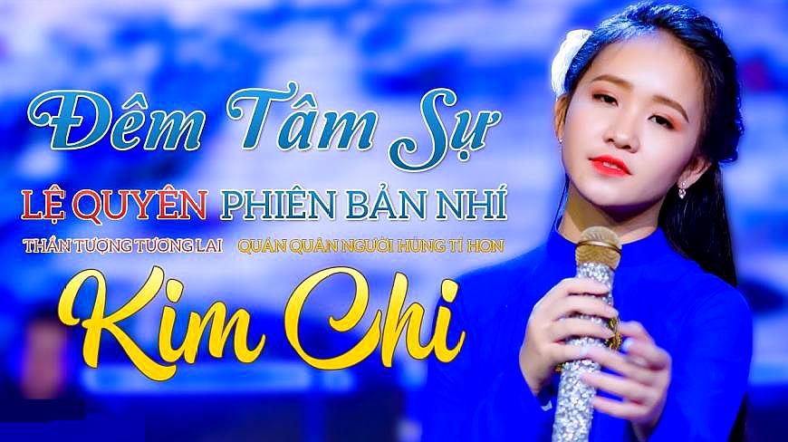 [图]非常好听的经典越南抒情歌曲《Đêm Tâm Sự Kim Chi》