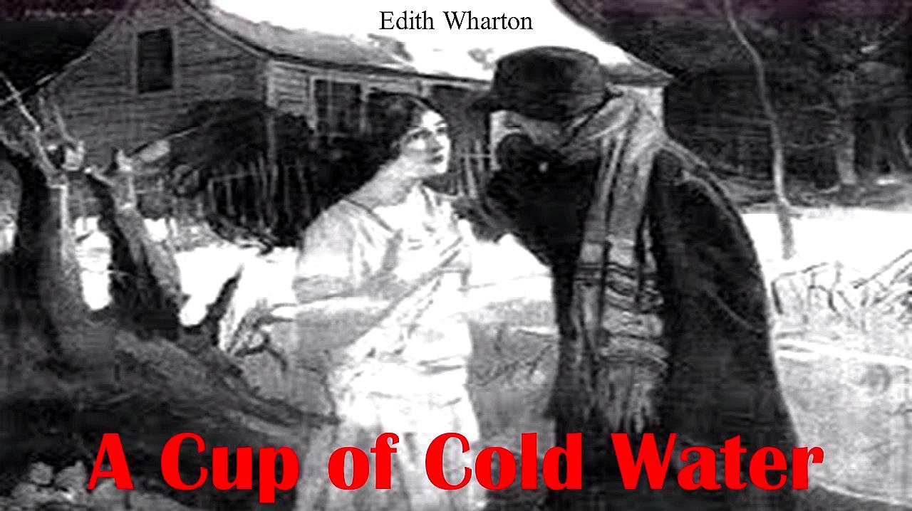 [图]英语文学之旅:伊迪丝·沃顿《A CUP OF COLD WATER》