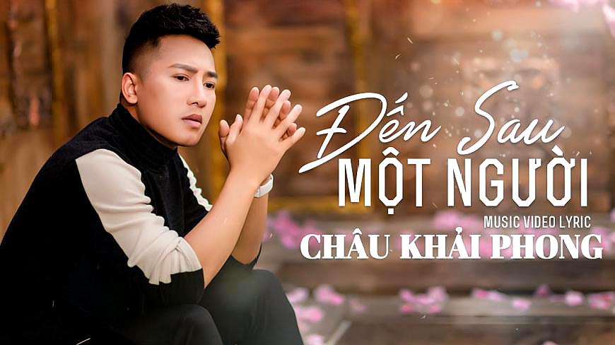 [图]越南超人气男歌星,最新好听的歌曲《Đến Sau Một Người》