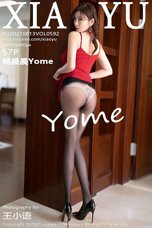 [XIAOYU语画界] 2021.08.13 NO.592 杨晨晨Yome[57+1P437M]-六色网
