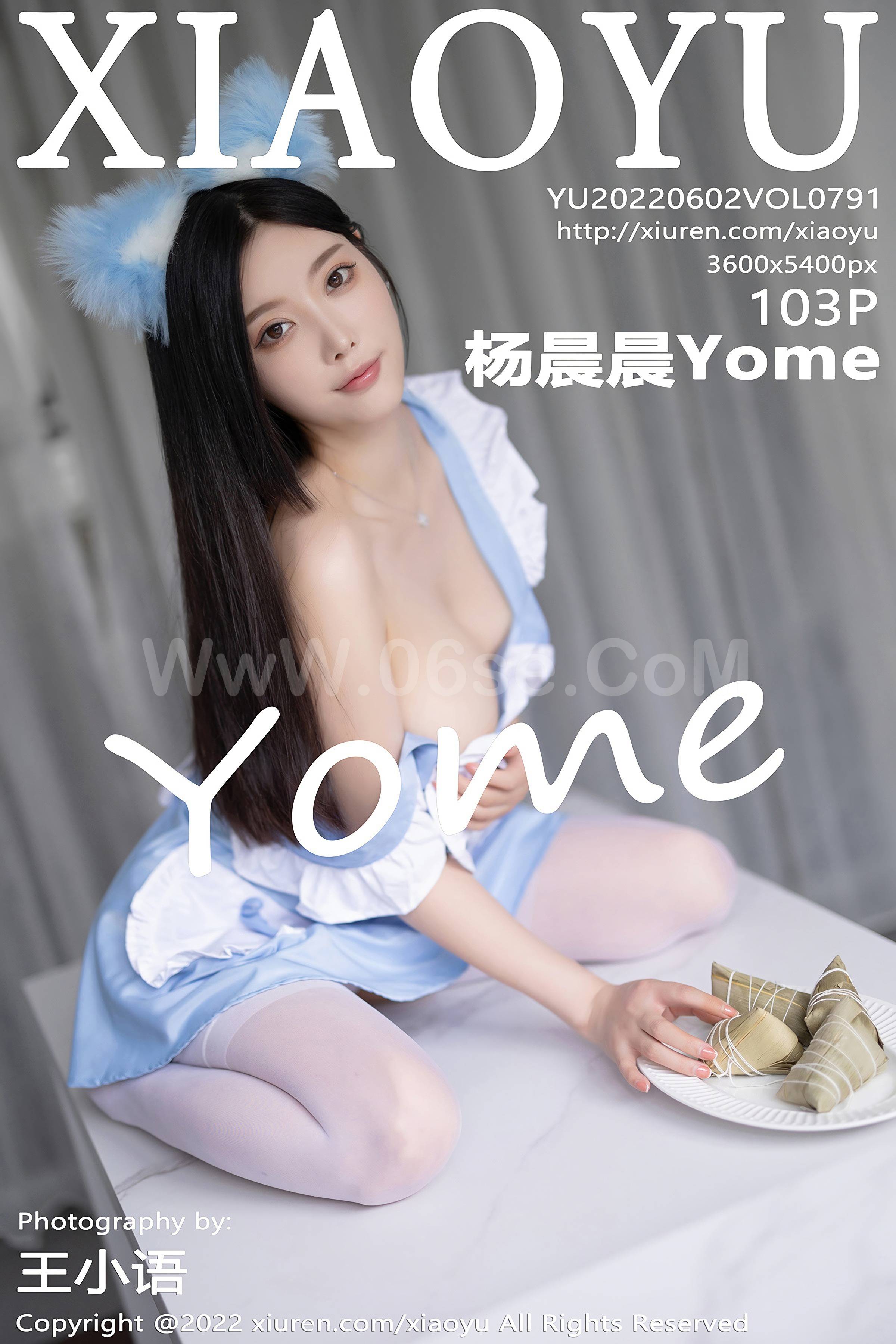 [XIAOYU语画界]2022.06.02 VOL.791 杨晨晨Yome[103+1P／873MB]-六色网