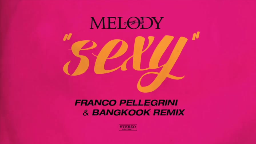 [图]Melody Sixz - Sexy (Franco Pellegrini & Bangkook Remix) (Pseudo Clipe)