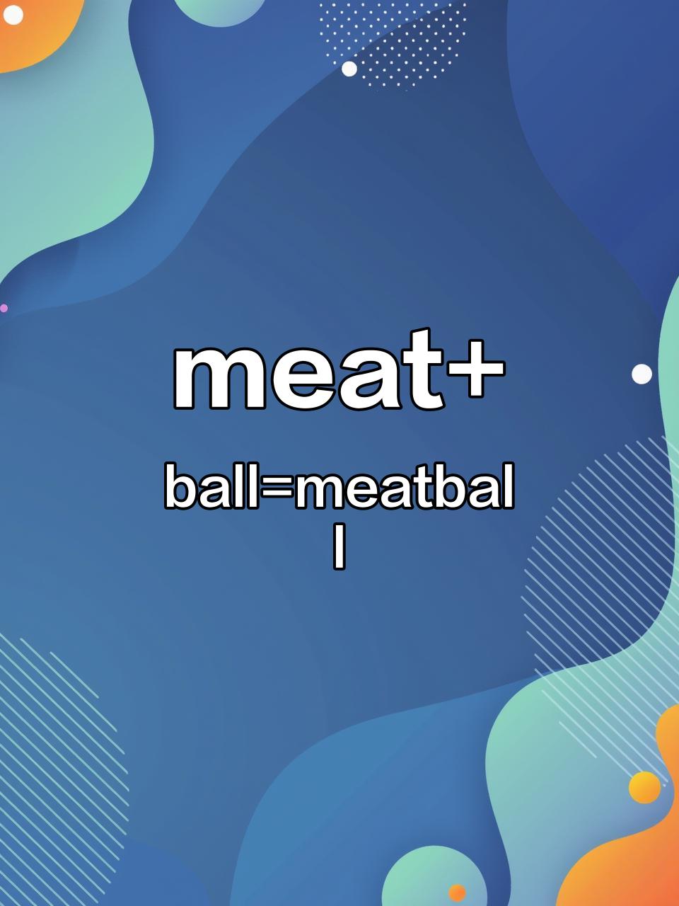 单词速记:从“meat”到“meatball”,轻松记住肉丸