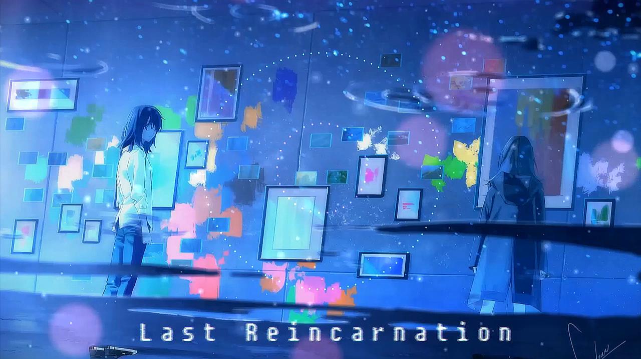 [图]治愈纯音《Last Reincarnation》雨碎三更,万水千山皆不等