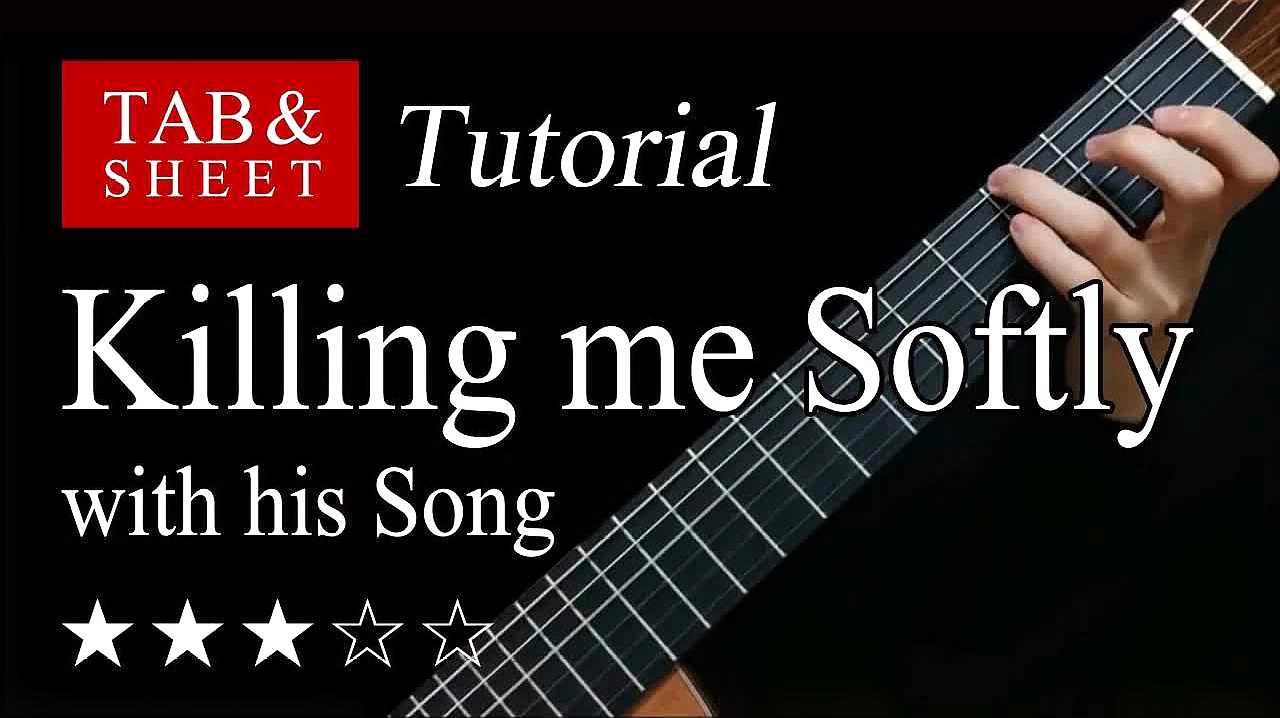 [图]Killing me Softly with his Song 古典吉他教学视频 内附吉他