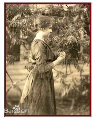 海伦·凯勒,美国著名的女作家,享年87岁却有86年活在无光无声里