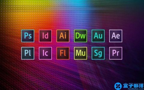 Adobe CC 2022 v12.2 嬴政天下全家桶大师版安装包