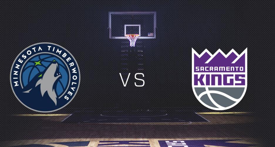 前瞻-国王vs森林狼:改革春风吹满地