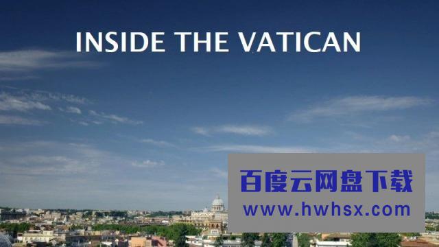 [透视梵蒂冈/BBC.Inside.the.Vatican][全02集]4k|1080p高清百度网盘