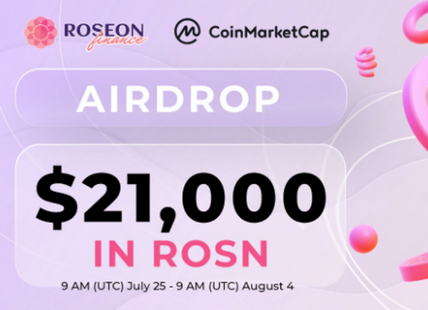 Roseon Finance 通过 CoinMarketCap 赠送 21,000 美元的ROSN代币空投