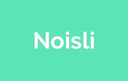 Noisli 聆听背景声音以掩盖烦人的噪音，并在工作，学习或放松时帮助您集中精力。