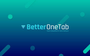 better onetab 可以代替onetab并且兼容导入onetab数据的一款扩展