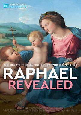 《 Exhibition on Screen: Raphael Revealed》郑州传奇一一条龙