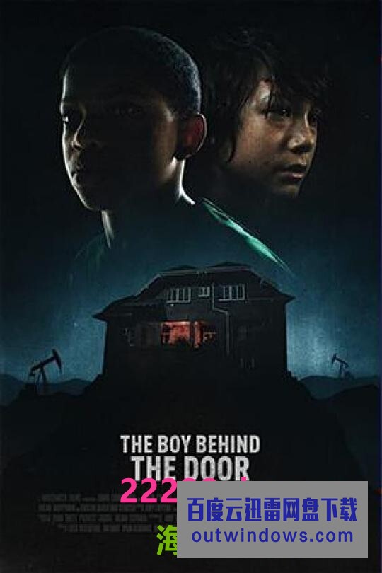 2021美国悬疑恐怖《门后的男孩》BD1080P.中英双字1080p|4k高清 2021美国悬疑恐怖《门后的男孩》BD1080P.中英双字1080p|4k高清