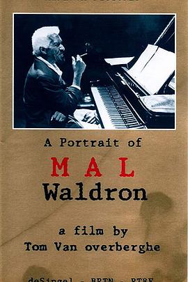 《 Mal, a Portrait of Mal Waldron》风云传奇手游三端互通