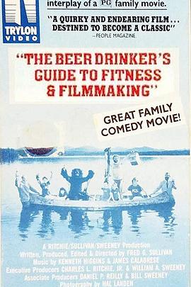 《 The Beer Drinker's Guide to Fitness and Filmmaking》传奇4官网首页