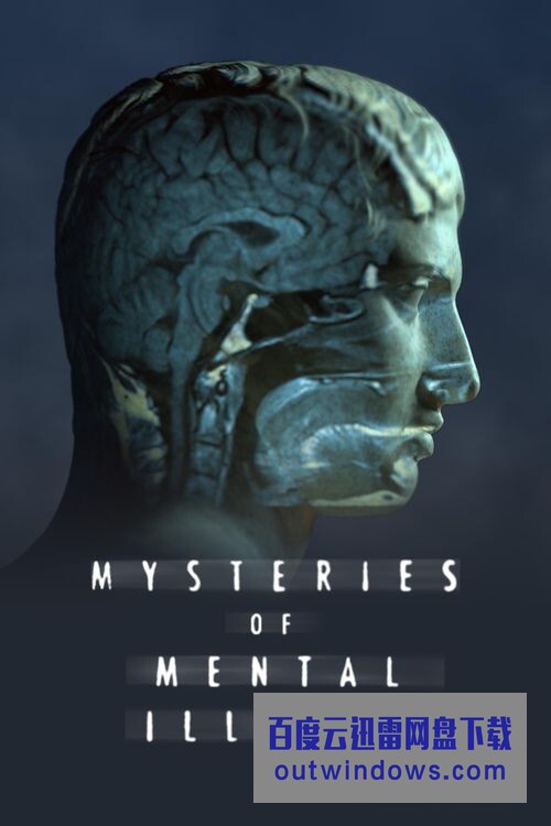 [电视剧][精神疾病的奥秘 Mysteries of Mental Illness][全04集]1080p|4k高清