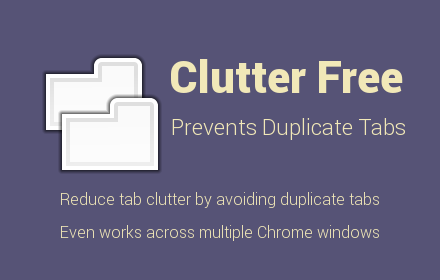 Clutter Free 自动关闭你重复打开的标签