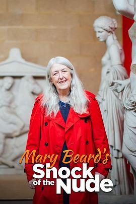 《 Mary Beard: Shock of the Nude》热血传奇176道士带狗去哪里打