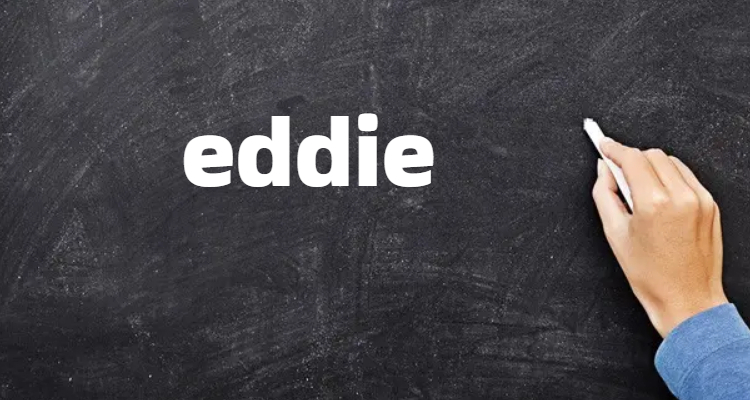 eddie是什么意思 人名