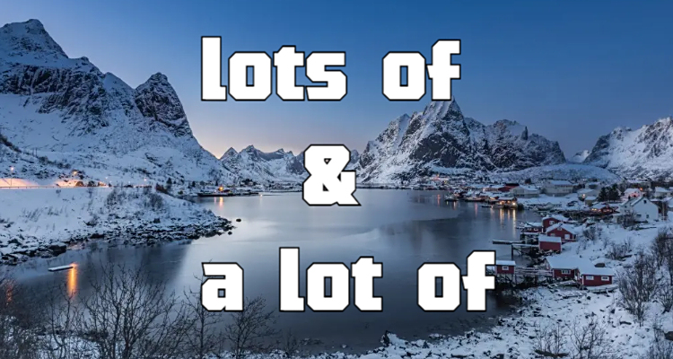 lots of和a lot of的区别