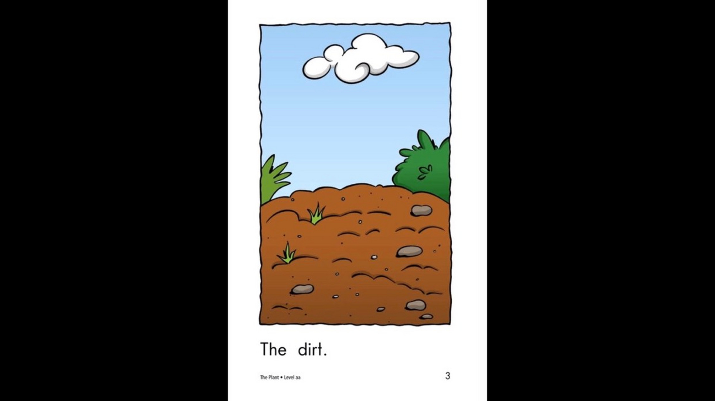the dirt the shovel the hole the seed the sunshine the baby