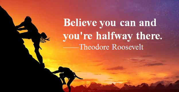 英文美句d151:相信你自己能做到,你就已经成功一半了