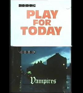 《 Vampires ("Play for Today": Season 9, Episode 11)》热血传奇金币换元宝