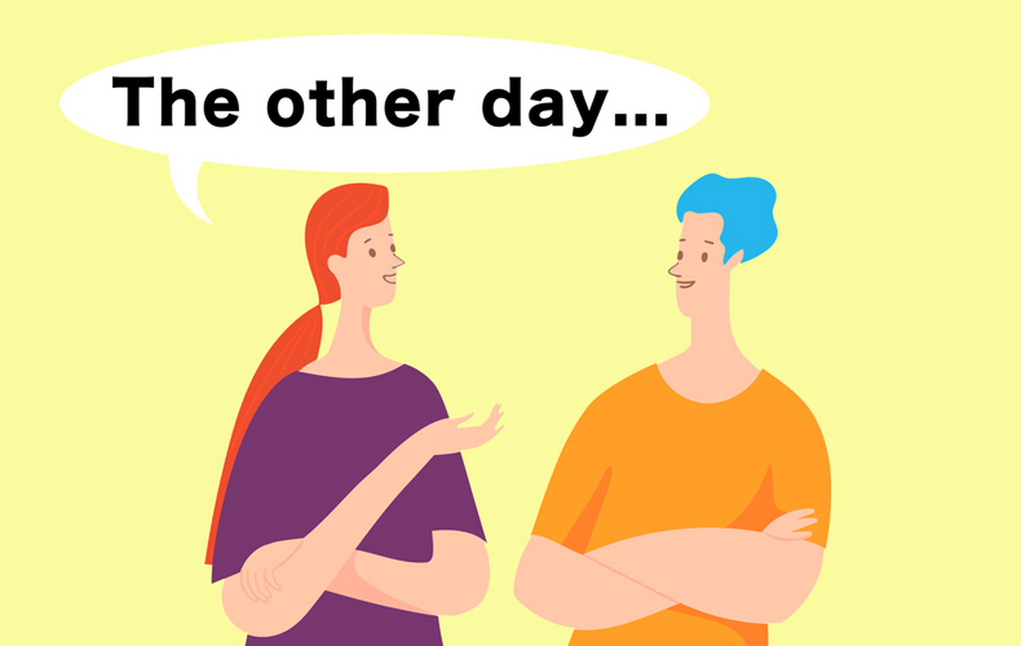 "the other day"的意思可不是"另一天",那它到底是哪天?