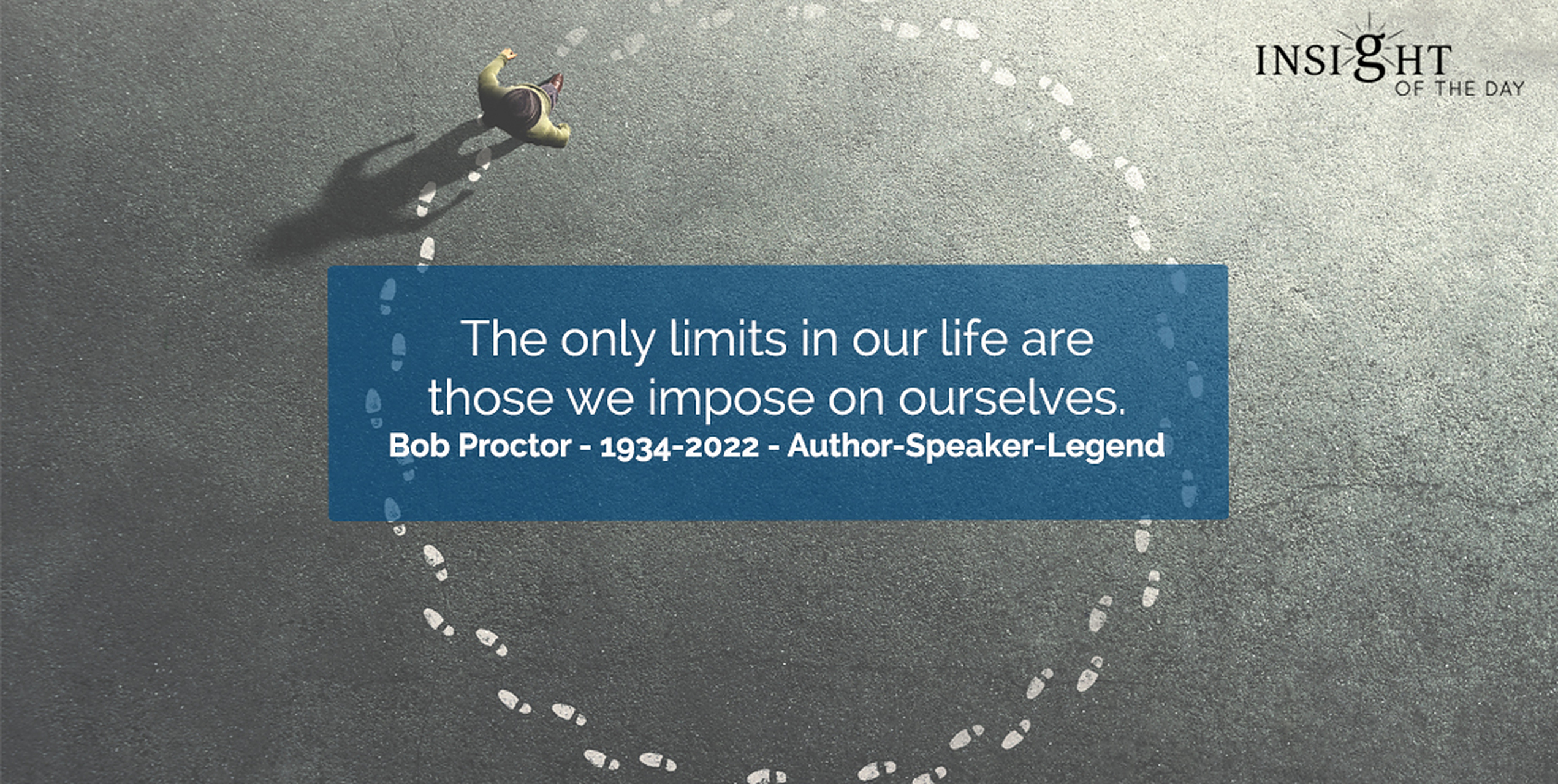 the only limits in our life are those we impose on ourselves.