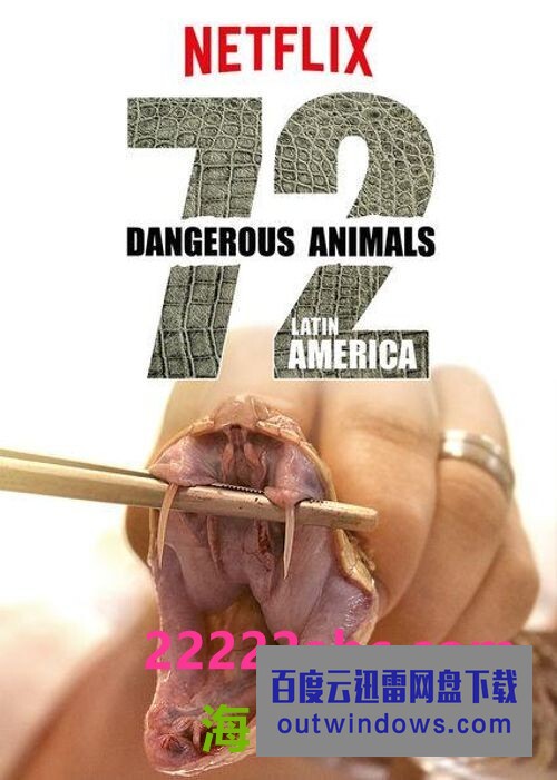 [电视剧][72种危险动物：拉丁美洲 72 Dangerous Animals][全12集][英语中字]1080p|4k高清