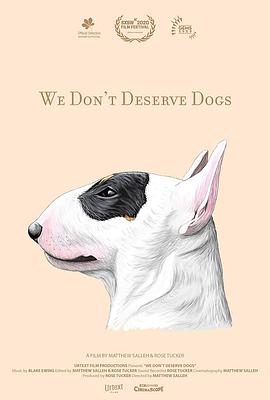 《 We Don’t Deserve Dogs》53网页游戏