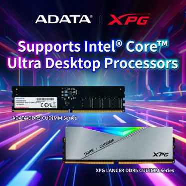 最高9200MT/s！威刚、XPG加入CUDIMM内存赛道：支持酷睿Ultra 200S