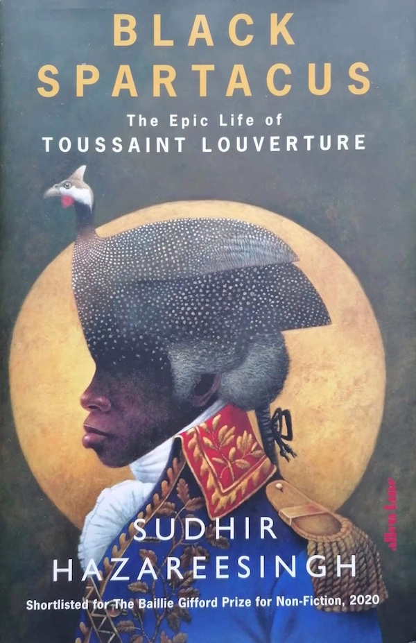 从奴隶到国父:"拿破仑的囚徒"杜桑·卢维杜尔