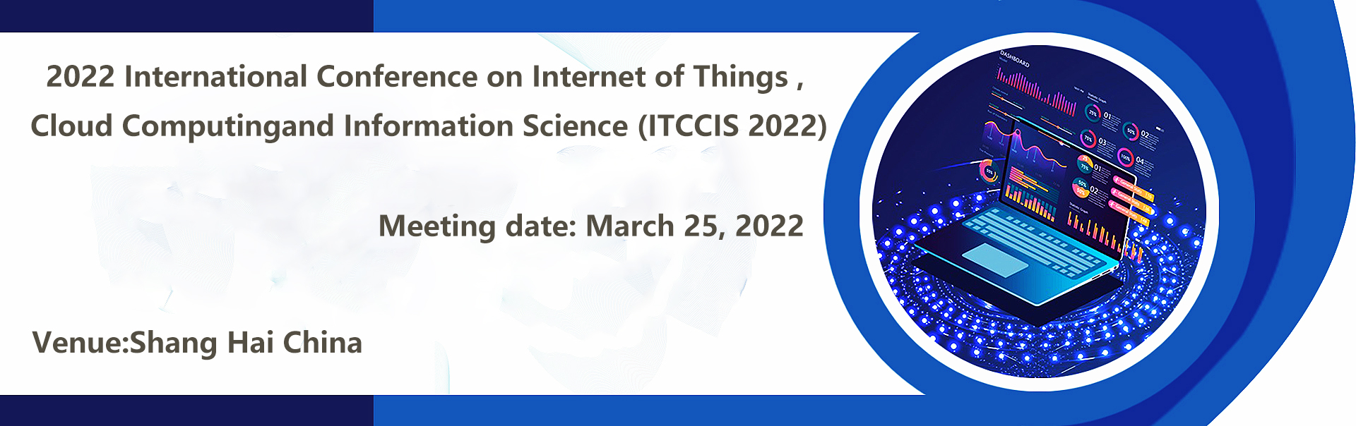 2022年物联网,云计算与信息科学国际会议(itccis 2022)