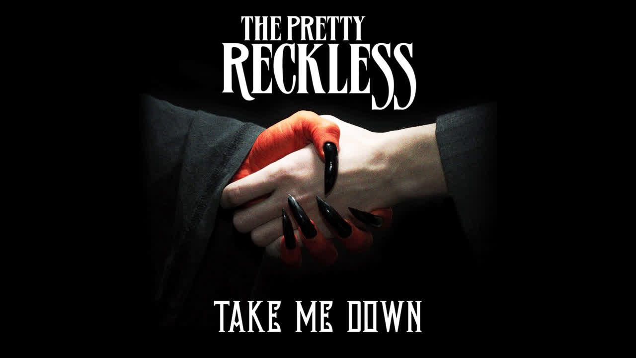 单曲：Take Me Down - The Pretty Reckless
