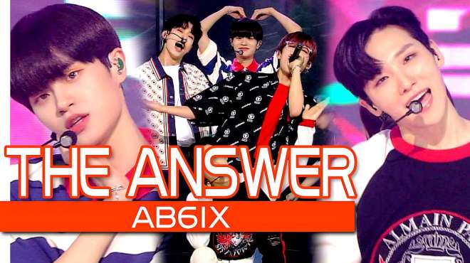 [图]《人气歌谣》AB6IX出道既完美，《THE ANSWER》