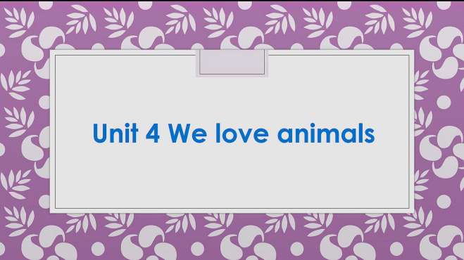 [图]PEP小学英语3年级上册，Unit 4 We love animals