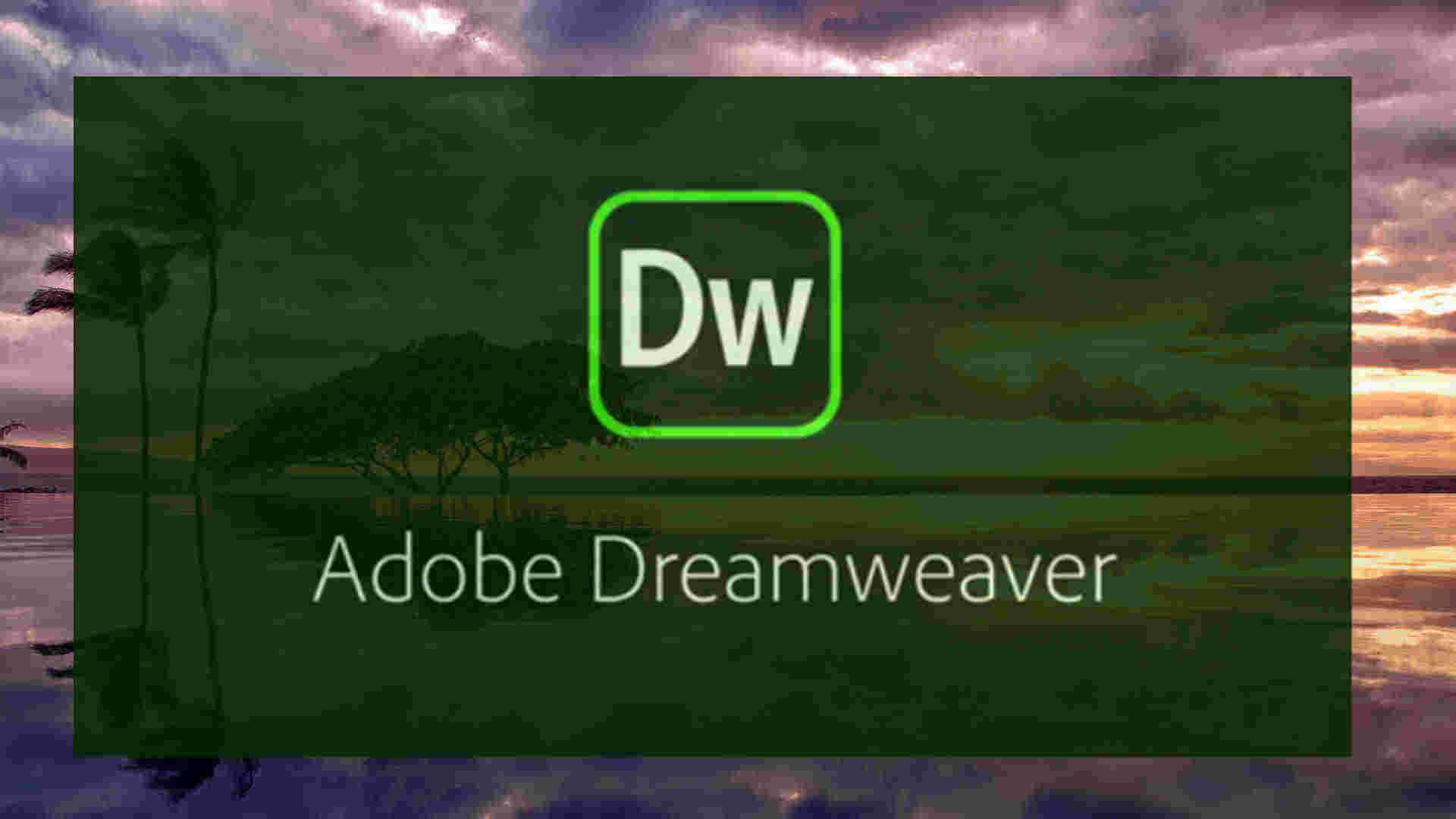 Dreamweaver最新版下载和安装教程 Dreamweaver梦想